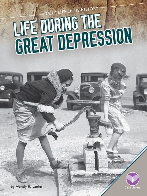 Title details for Life During the Great Depression by Wendy H. Lanier - Available